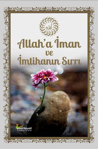 Allah'a İman ve İmtihanın Sırrı Yeni Hayat Kitapları
