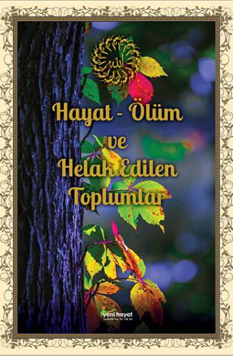 Hayat-Ölüm ve Helak Edilen Toplumlar Yeni Hayat Kitapları